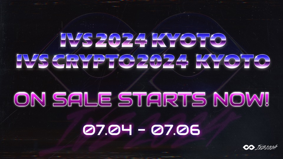 IVS Crypto 2024 KYOTO」チケット販売開始、スポンサー企業や