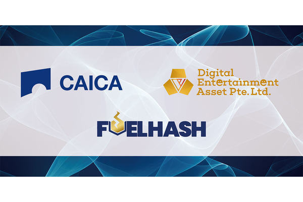 CAICA DIGITALとFUELHASH、DEAが業務提携…新たなGameFiモデルの構築へ