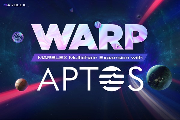 MARBLEX、マルチチェーンサービス「WARP」に「APTOS」追加　MBXエコシステム拡大